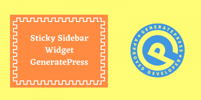 How To Create Sidebar Widget Sticky in GeneratePress Theme (With & Without Plugin)?