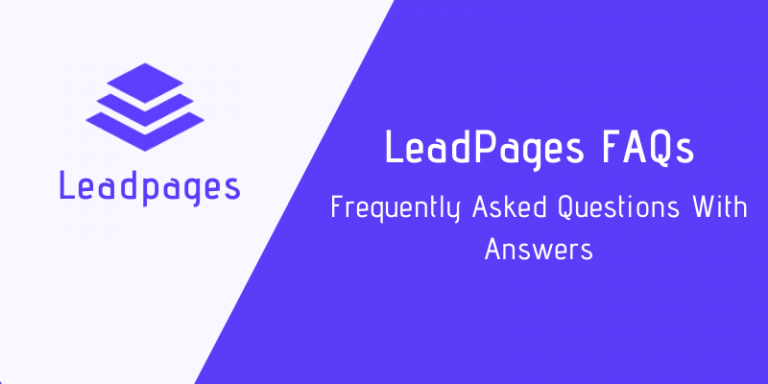 Leadpages FAQ – Frequently Asked Questions With Answers