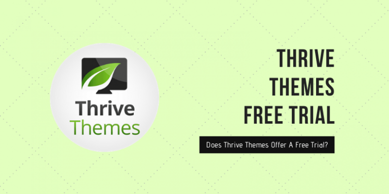 Does Thrive Themes Offer A Free Trial? The Defensive Guide